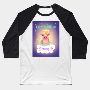 Happy birthday card, pig birthday card Baseball T-Shirt